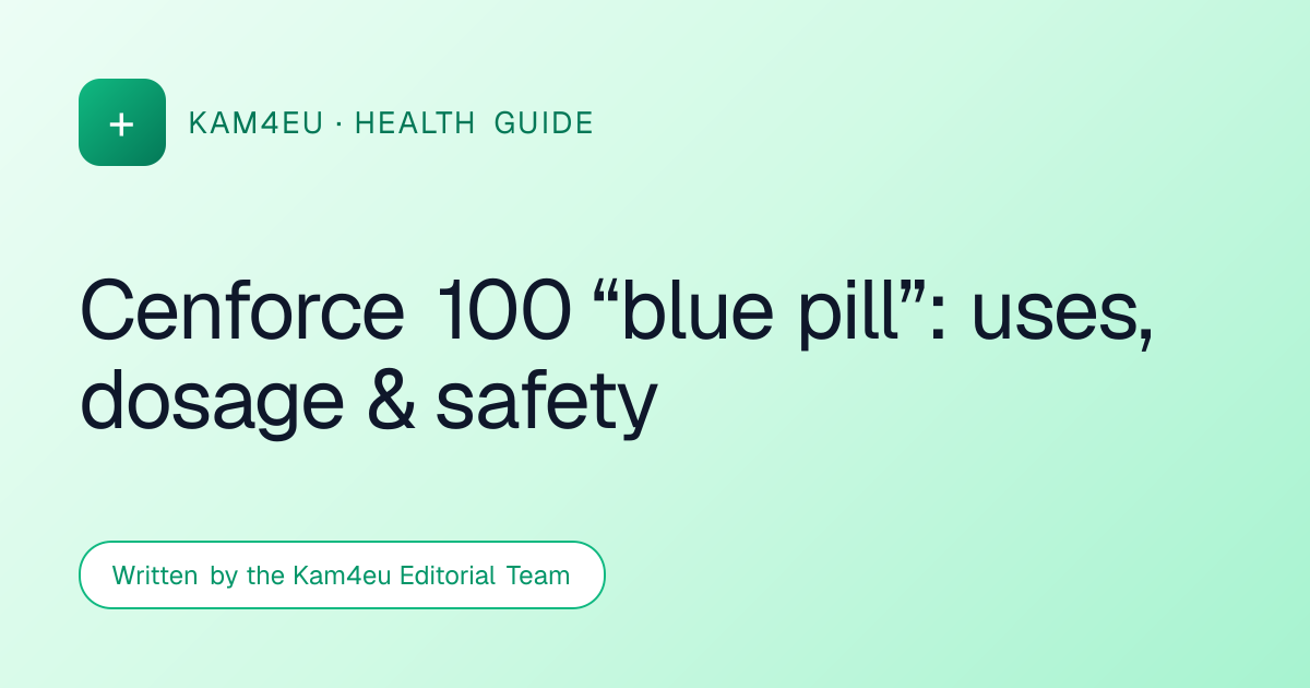 Cenforce 100 “blue pill”: uses, dosage & safety