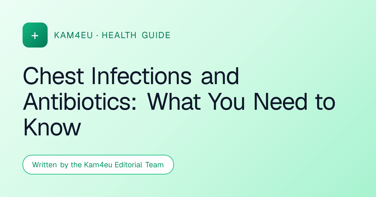 Chest Infections and Antibiotics: What You Need to Know