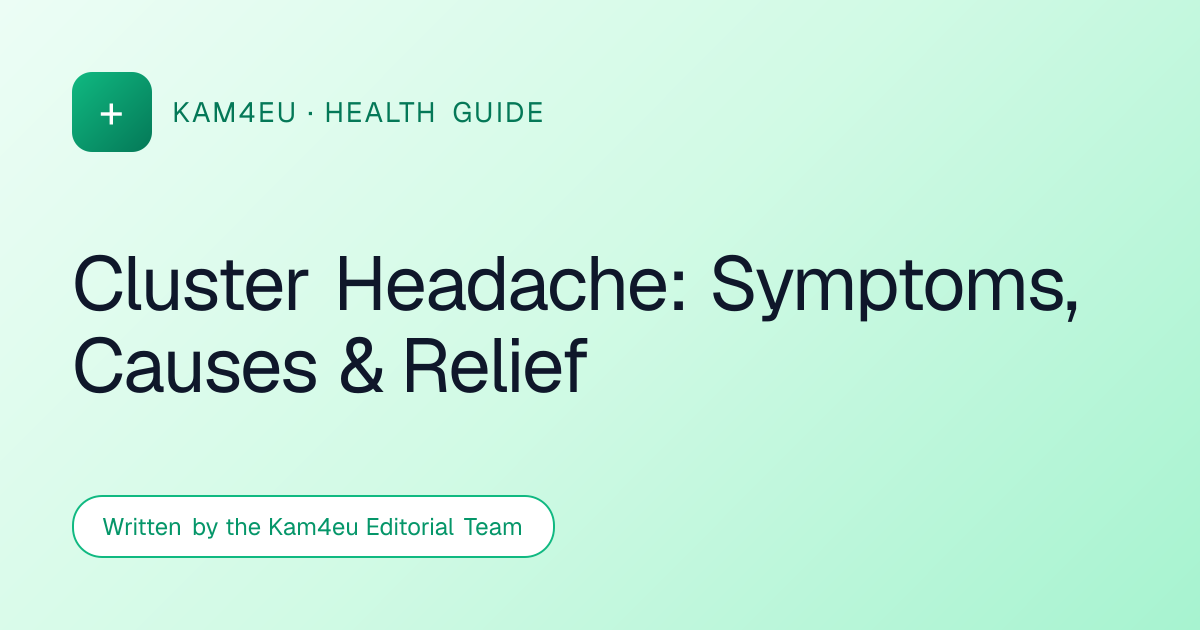 Cluster Headache: Symptoms, Causes & Relief