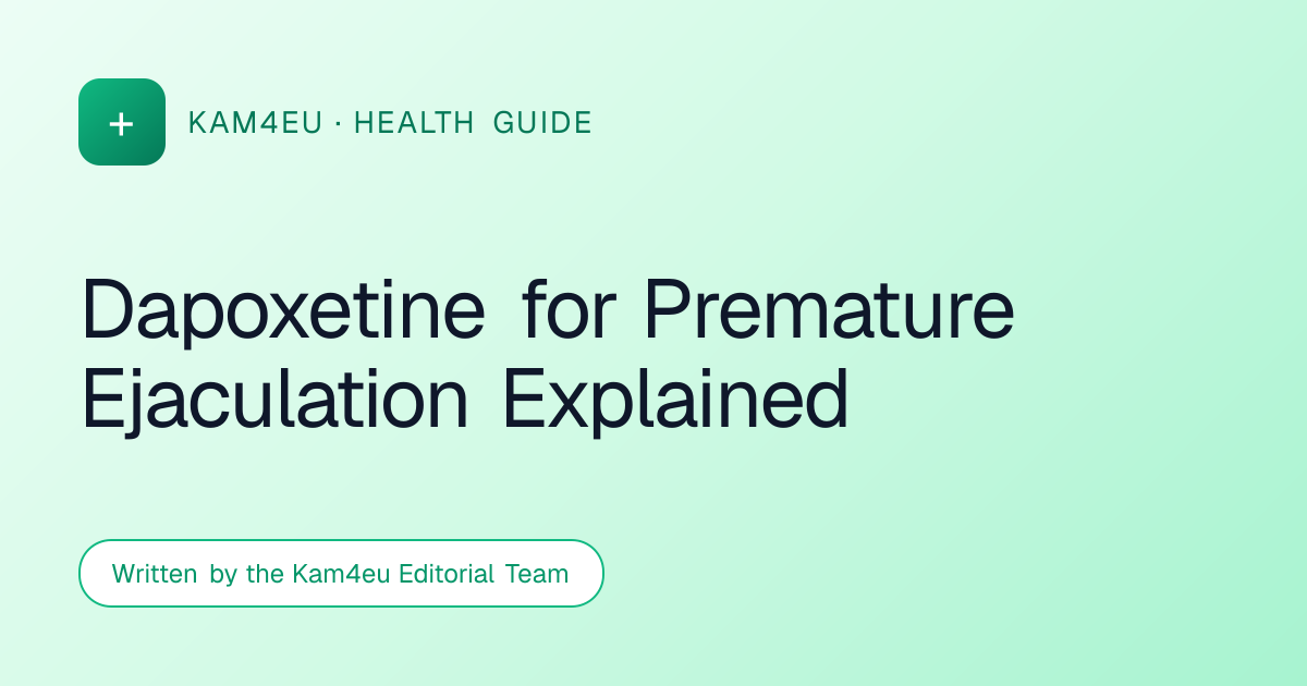Dapoxetine for Premature Ejaculation Explained