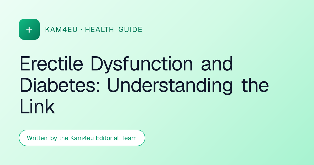Erectile Dysfunction and Diabetes: Understanding the Link