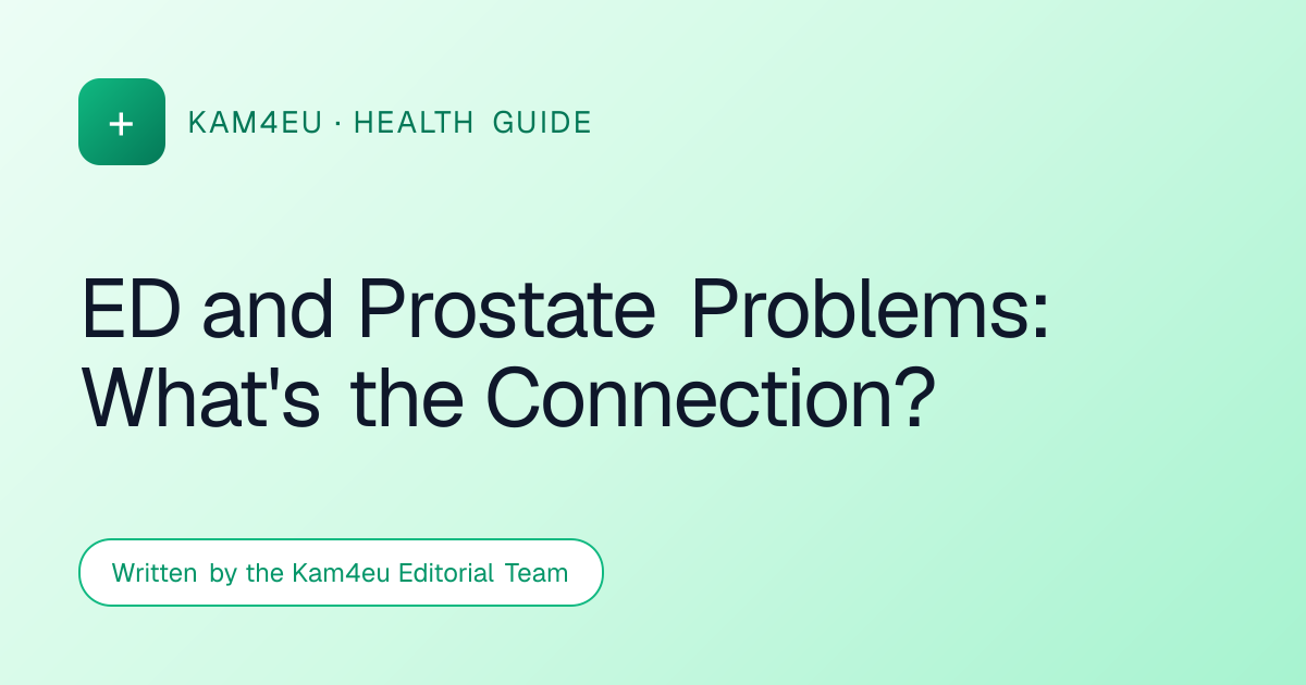 ED and Prostate Problems: What's the Connection?