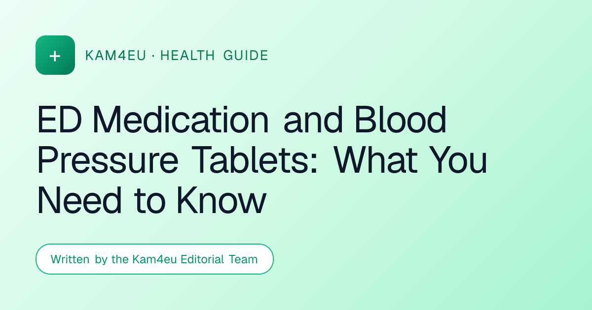 ED Medication and Blood Pressure Tablets: What You Need to Know