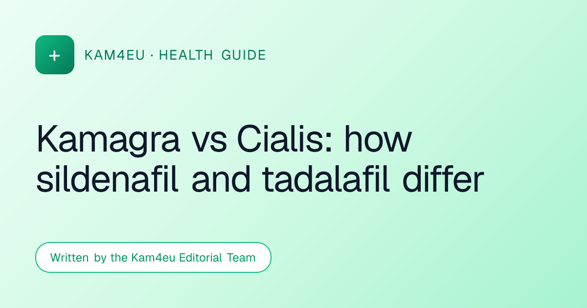 Kamagra vs Cialis: how sildenafil and tadalafil differ