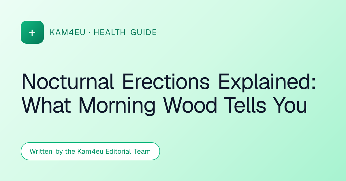 Nocturnal Erections Explained: What Morning Wood Tells You