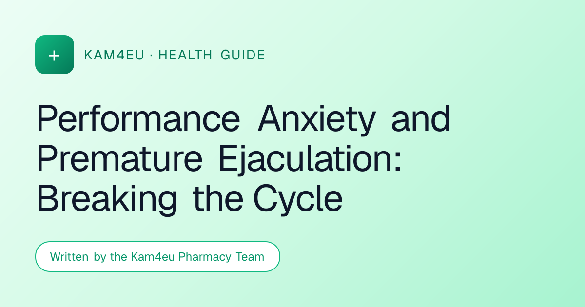 Performance Anxiety and Premature Ejaculation: Breaking the Cycle