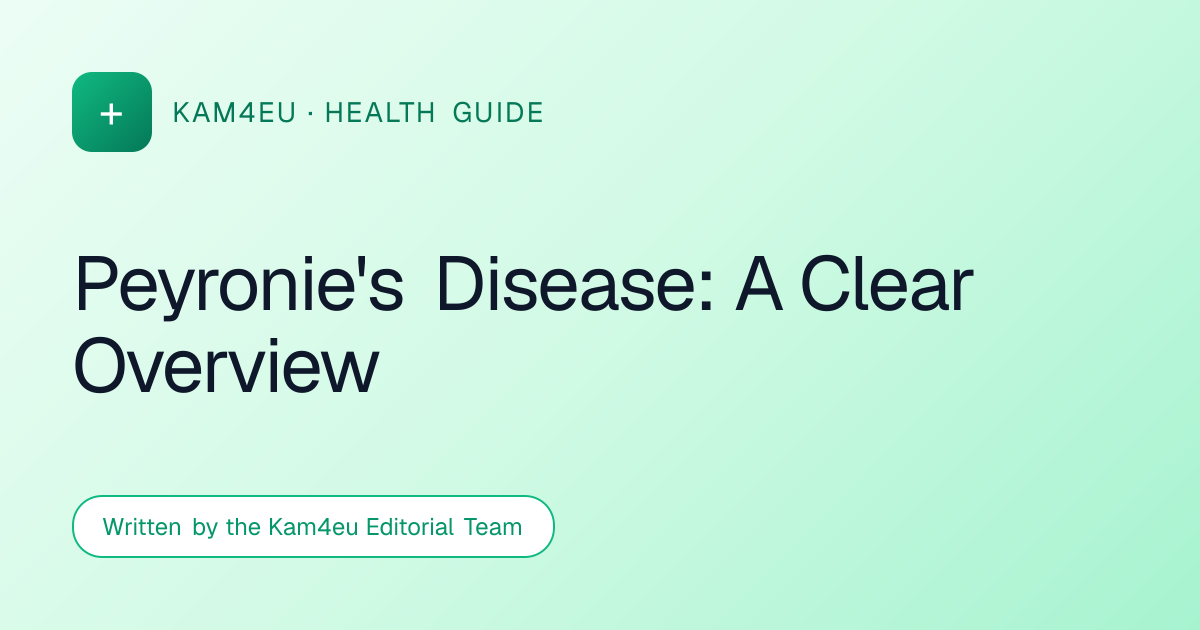 Peyronie's Disease: A Clear Overview