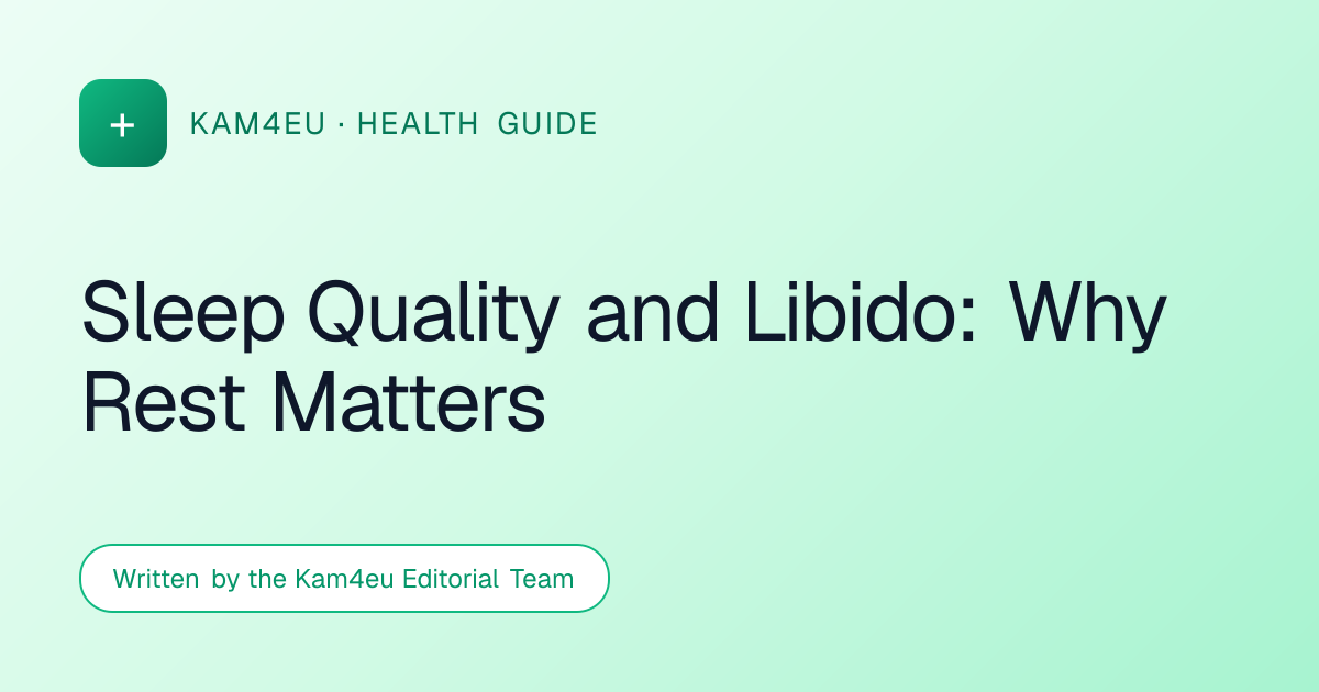 Sleep Quality and Libido: Why Rest Matters