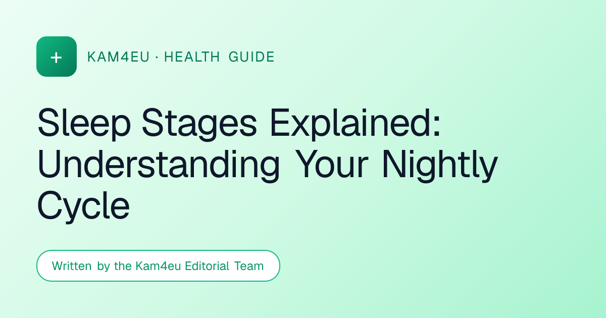 Sleep Stages Explained: Understanding Your Nightly Cycle