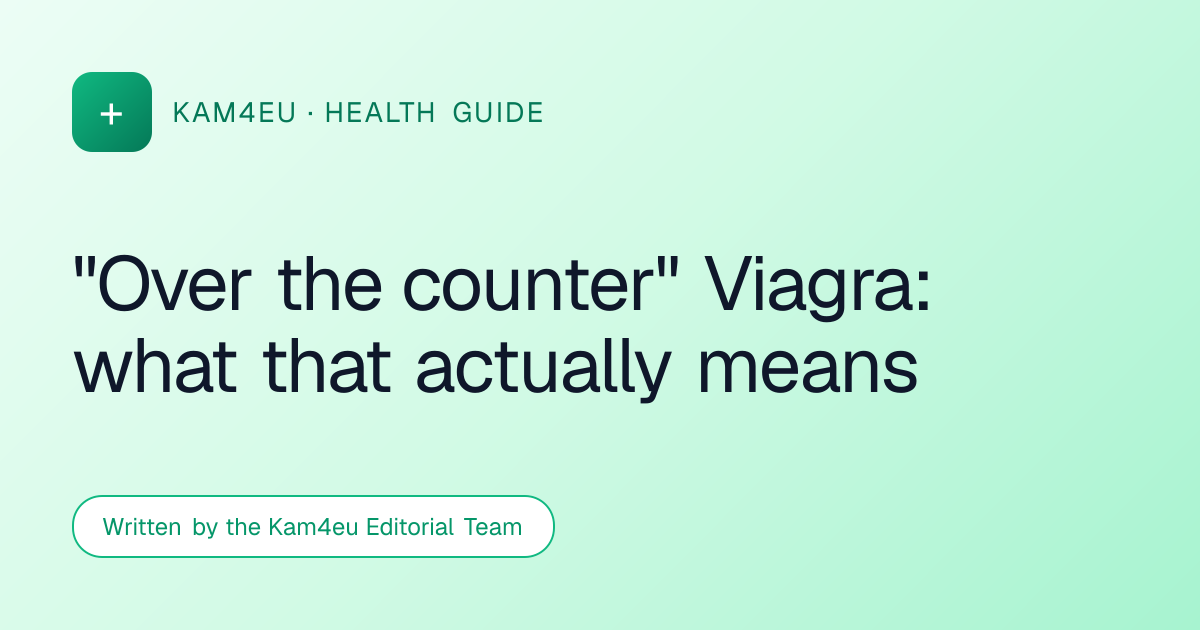 "Over the counter" Viagra: what that actually means