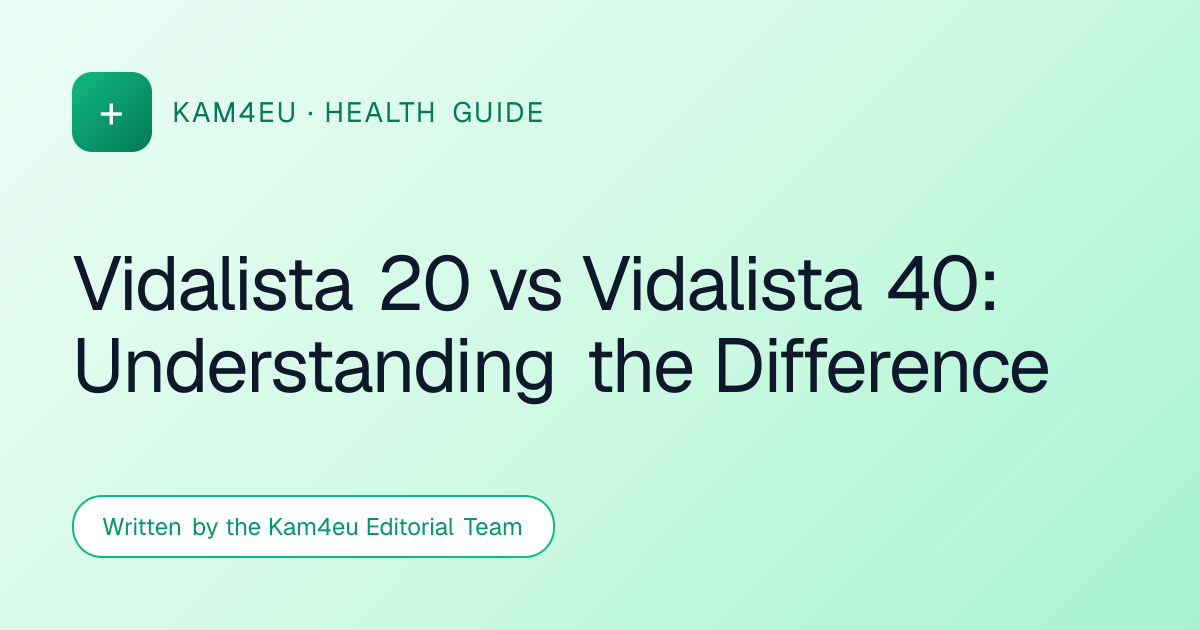 Vidalista 20 vs Vidalista 40: Understanding the Difference