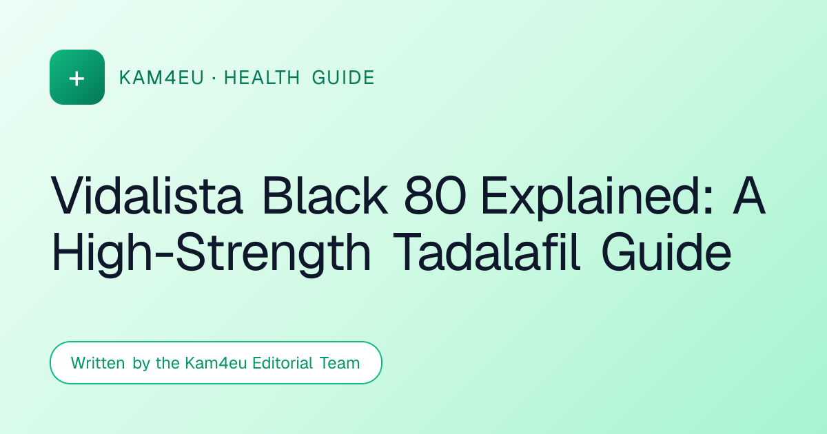 Vidalista Black 80 Explained: A High-Strength Tadalafil Guide