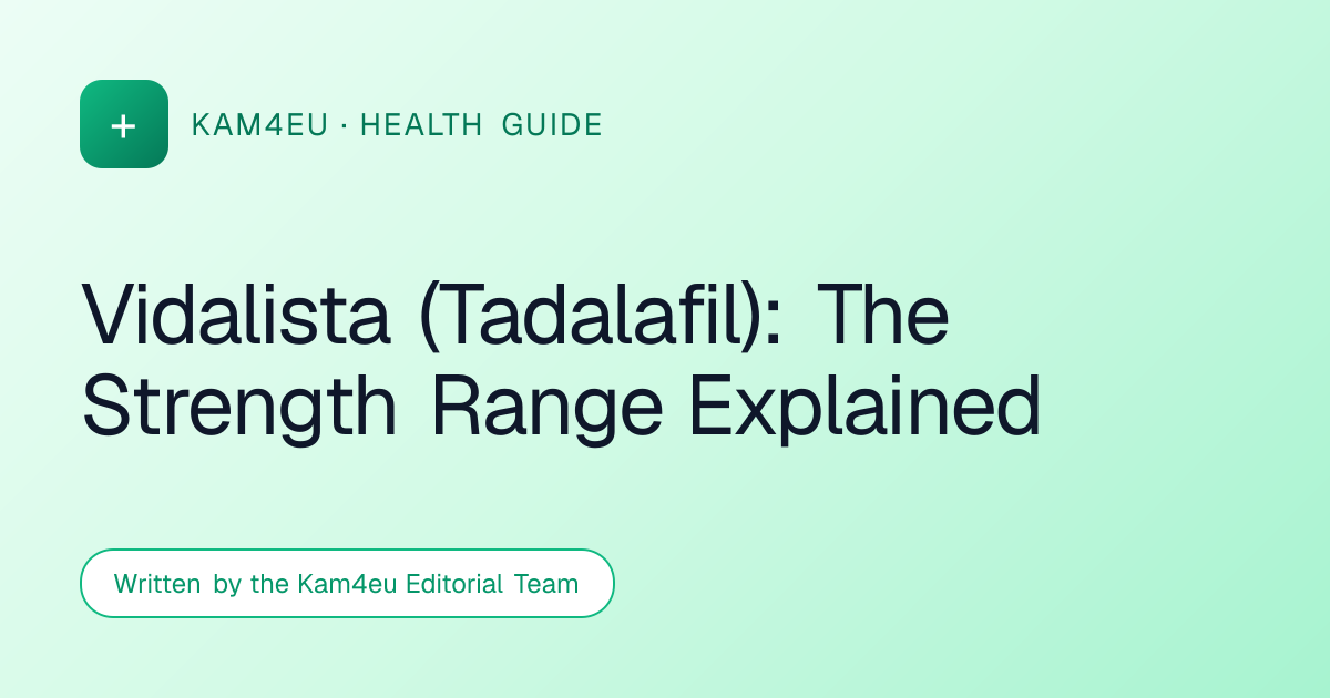 Vidalista (Tadalafil): The Strength Range Explained