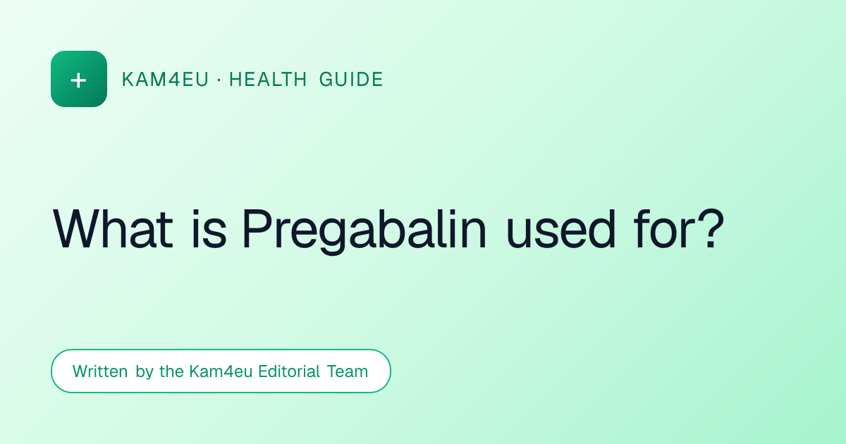 What is Pregabalin used for?
