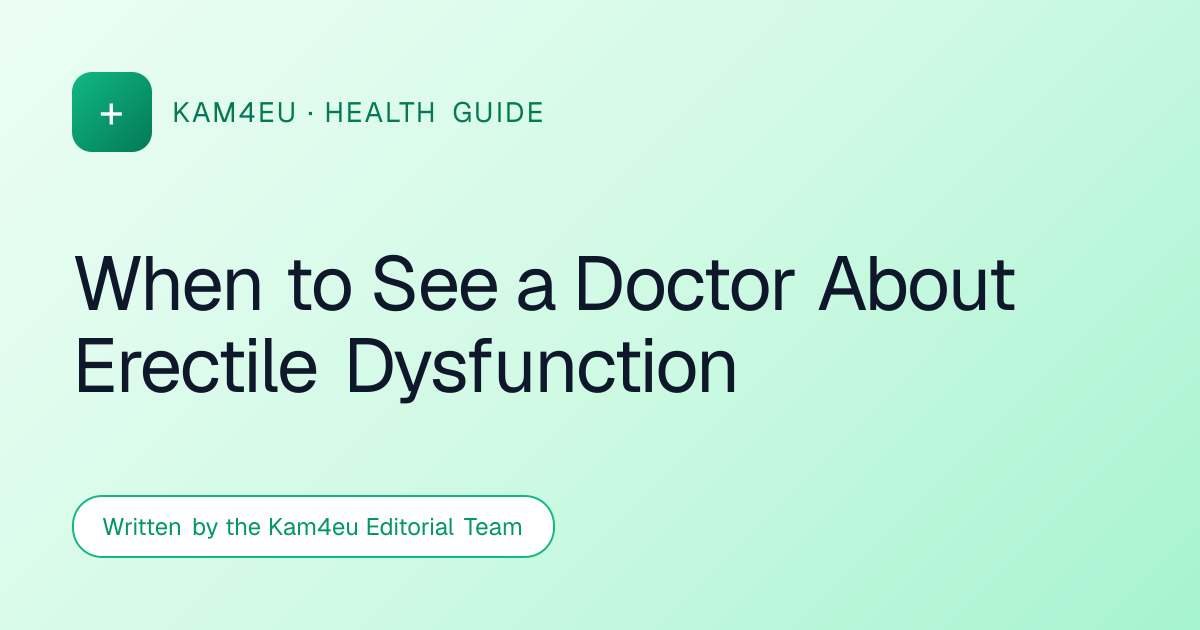 When to See a Doctor About Erectile Dysfunction