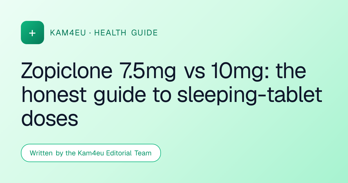 Zopiclone 7.5mg vs 10mg: the honest guide to sleeping-tablet doses