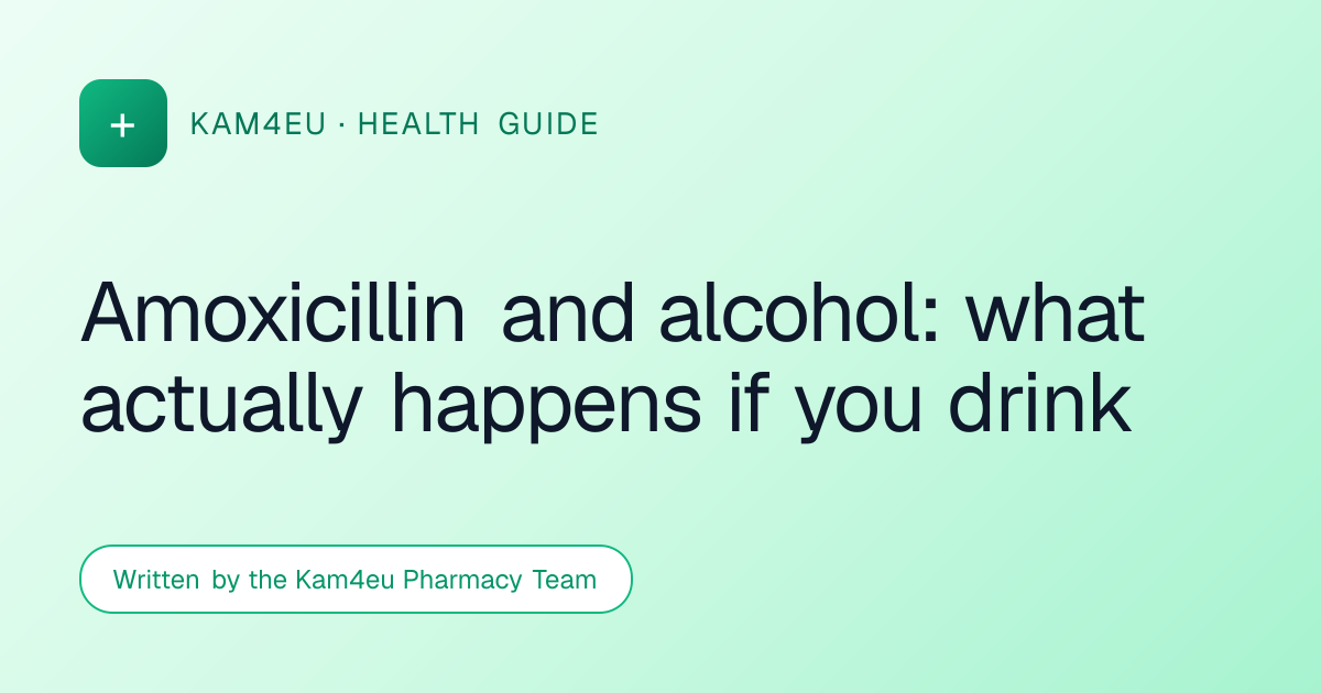 Amoxicillin and alcohol: what actually happens if you drink