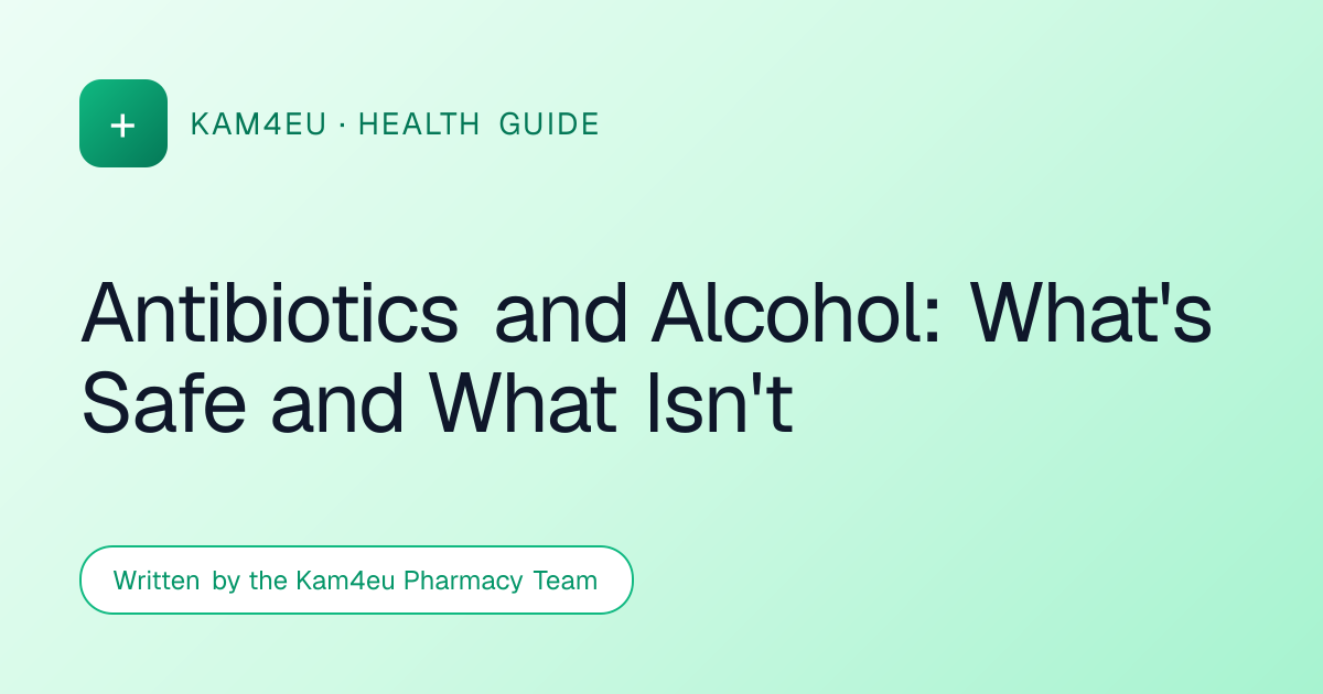 Antibiotics and Alcohol: What's Safe and What Isn't