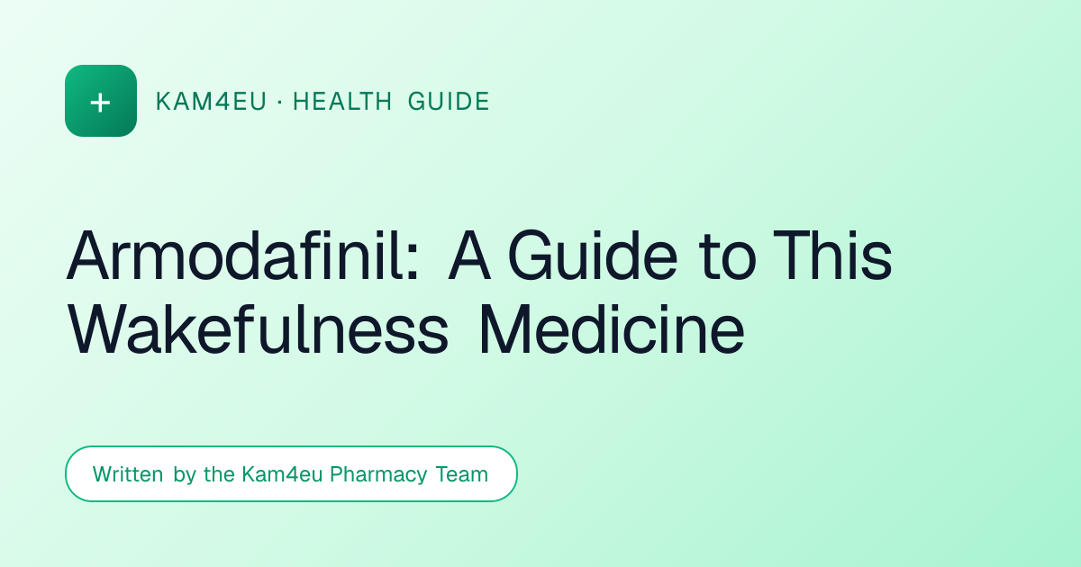Armodafinil: A Guide to This Wakefulness Medicine