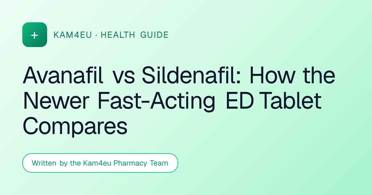 Avanafil vs Sildenafil: How the Newer Fast-Acting ED Tablet Compares
