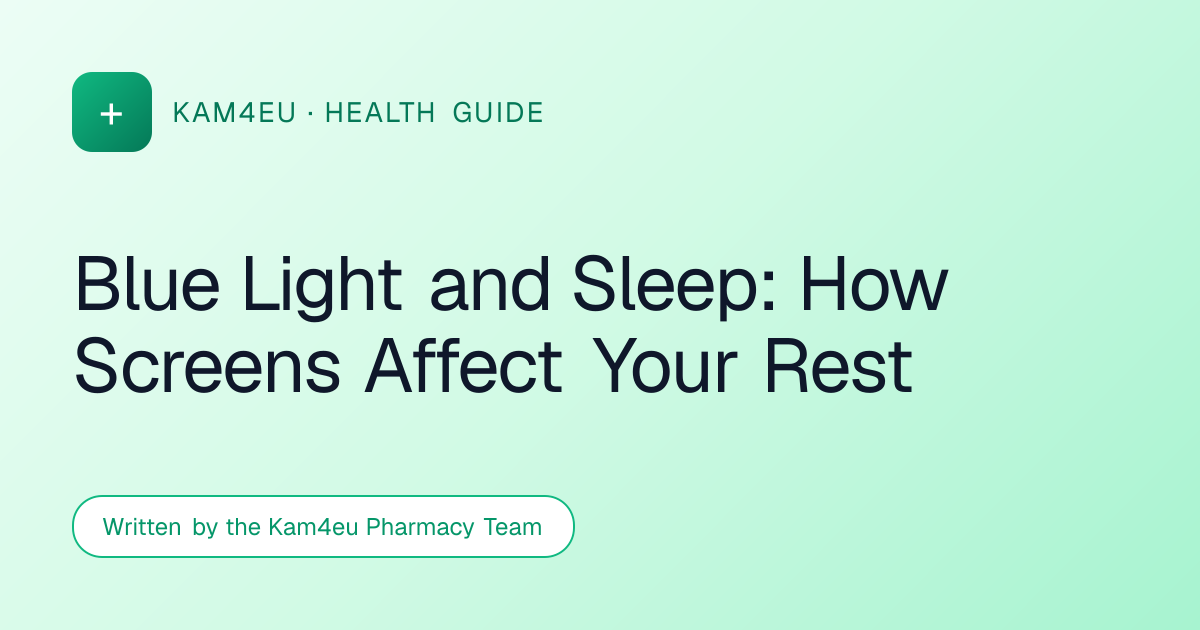 Blue Light and Sleep: How Screens Affect Your Rest