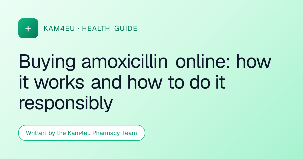 Buying amoxicillin online: how it works and how to do it responsibly