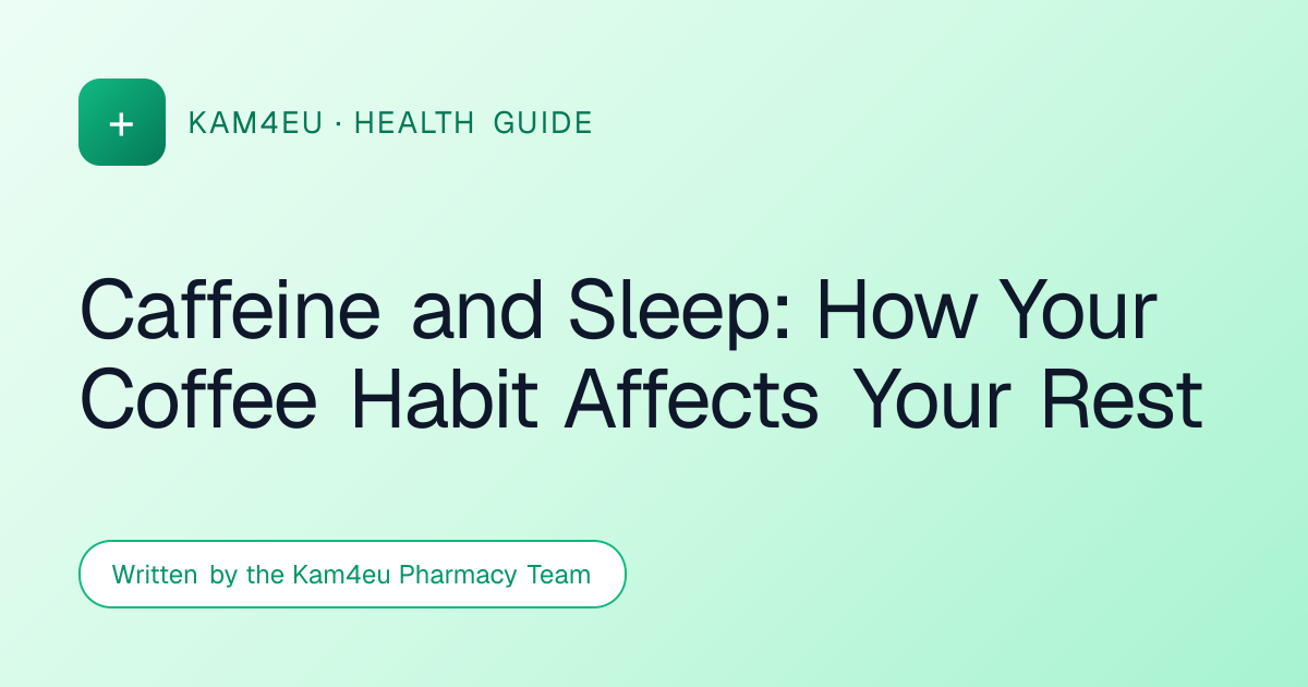 Caffeine and Sleep: How Your Coffee Habit Affects Your Rest