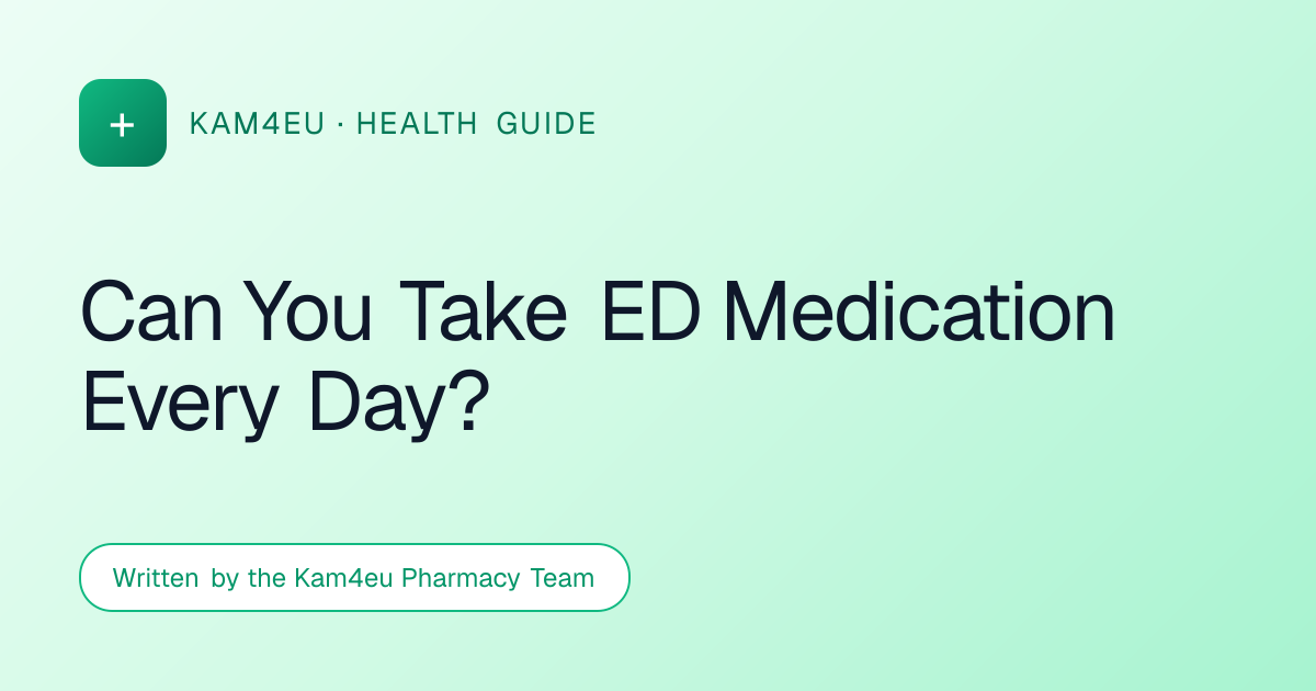 Can You Take ED Medication Every Day?