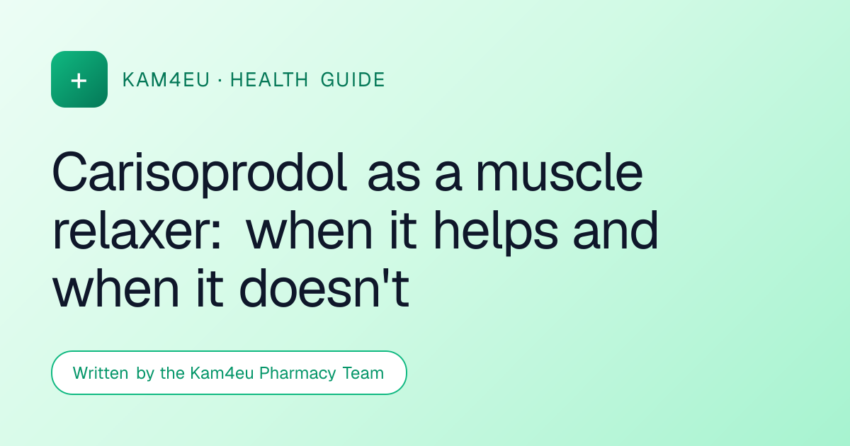 Carisoprodol as a muscle relaxer: when it helps and when it doesn't