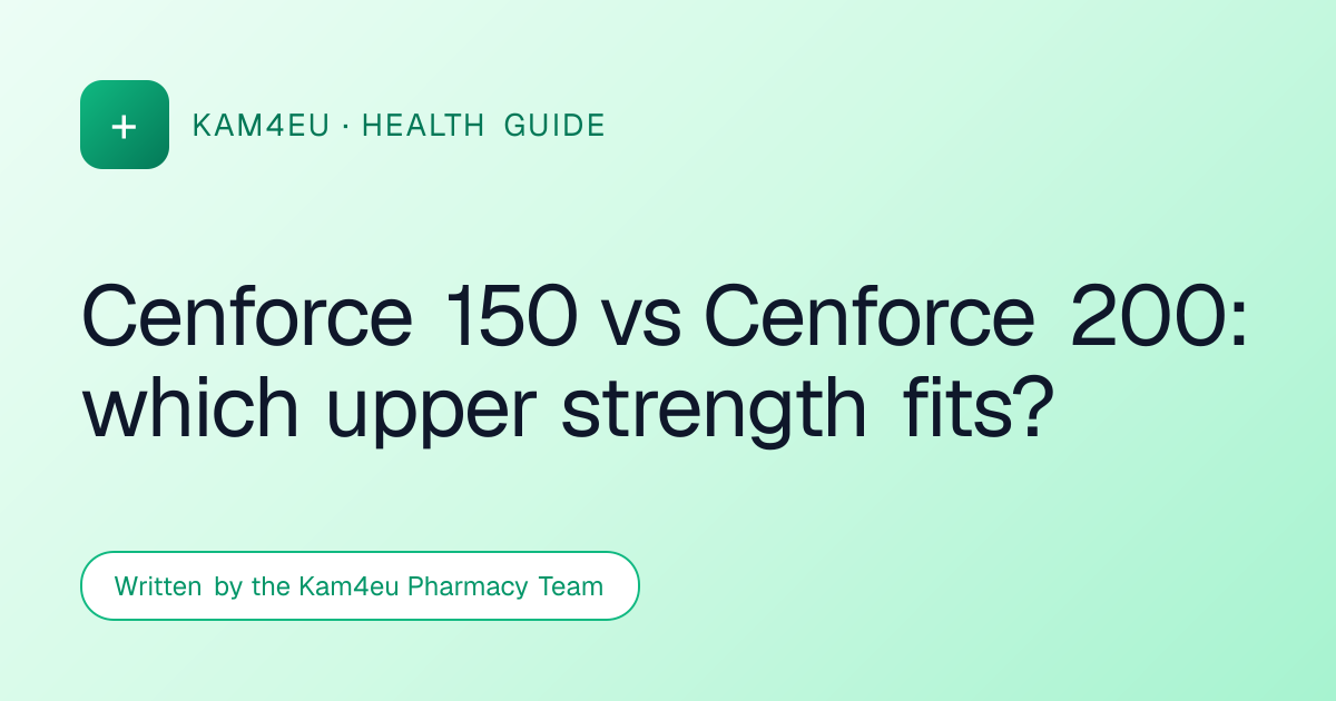 Cenforce 150 vs Cenforce 200: which upper strength fits?
