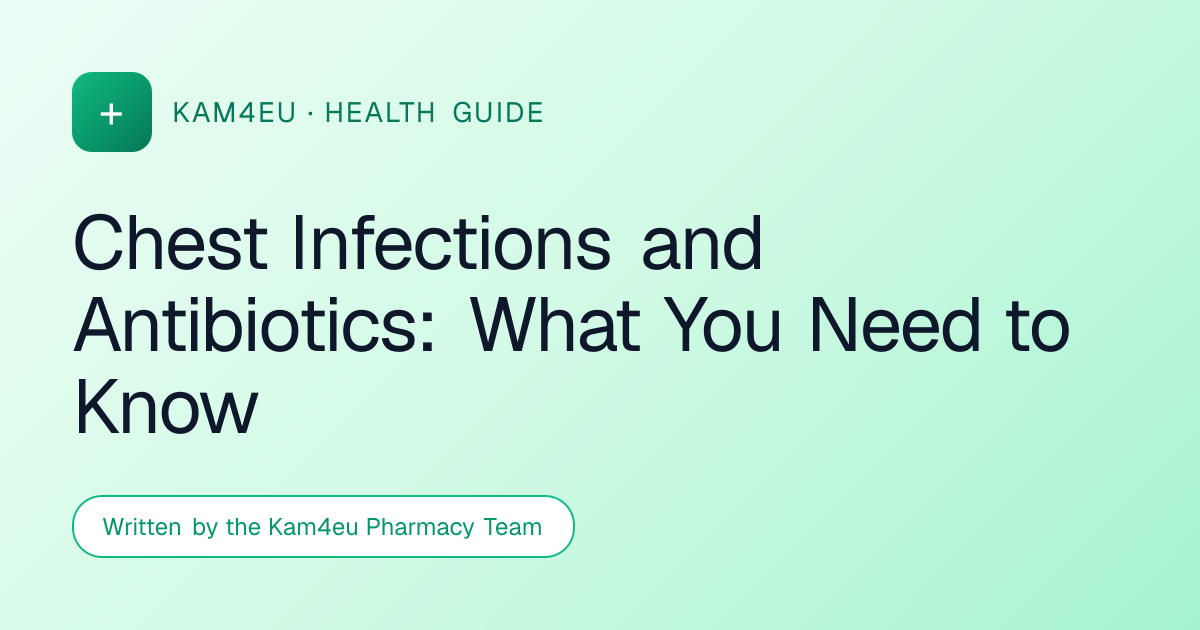Chest Infections and Antibiotics: What You Need to Know