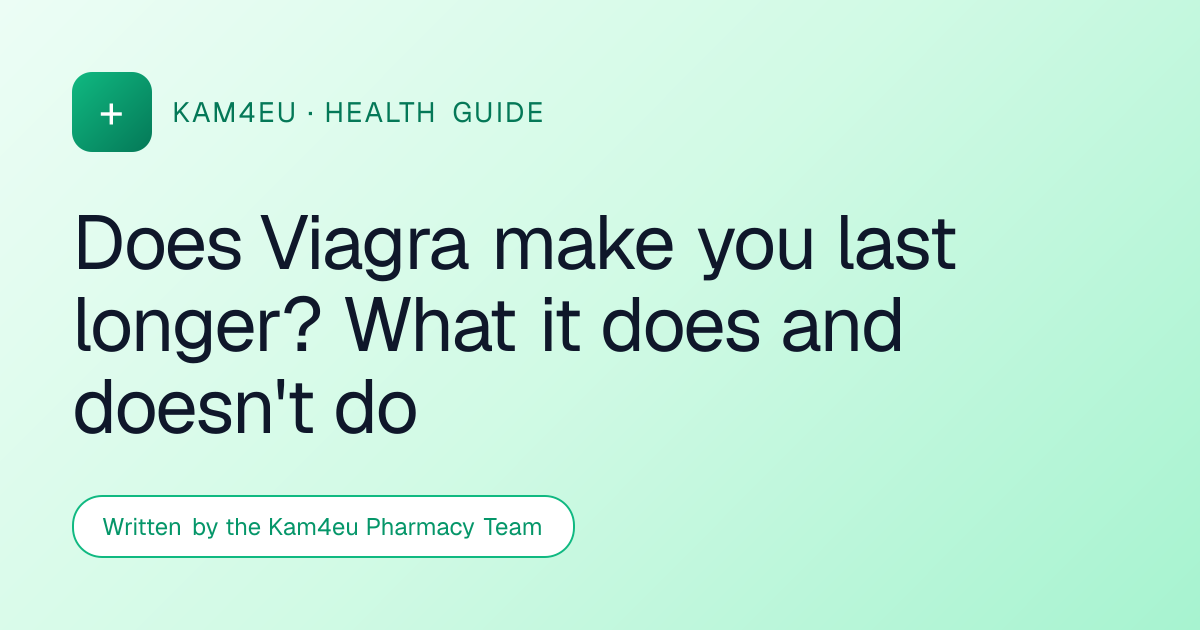 Does Viagra make you last longer? What it does and doesn't do