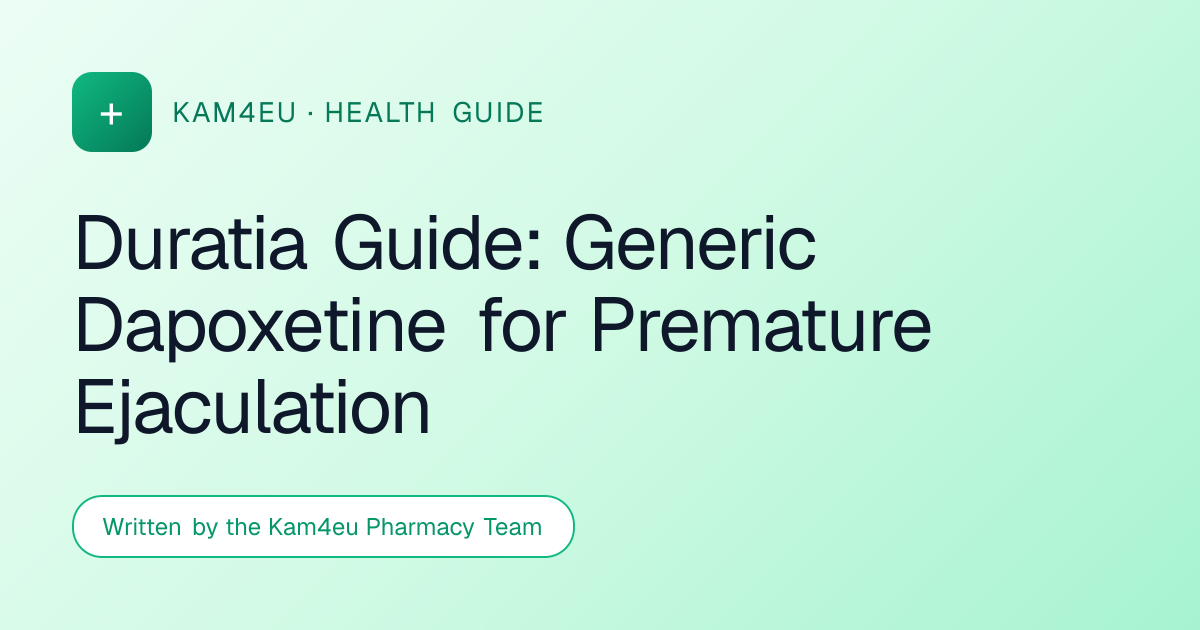 Duratia Guide: Generic Dapoxetine for Premature Ejaculation