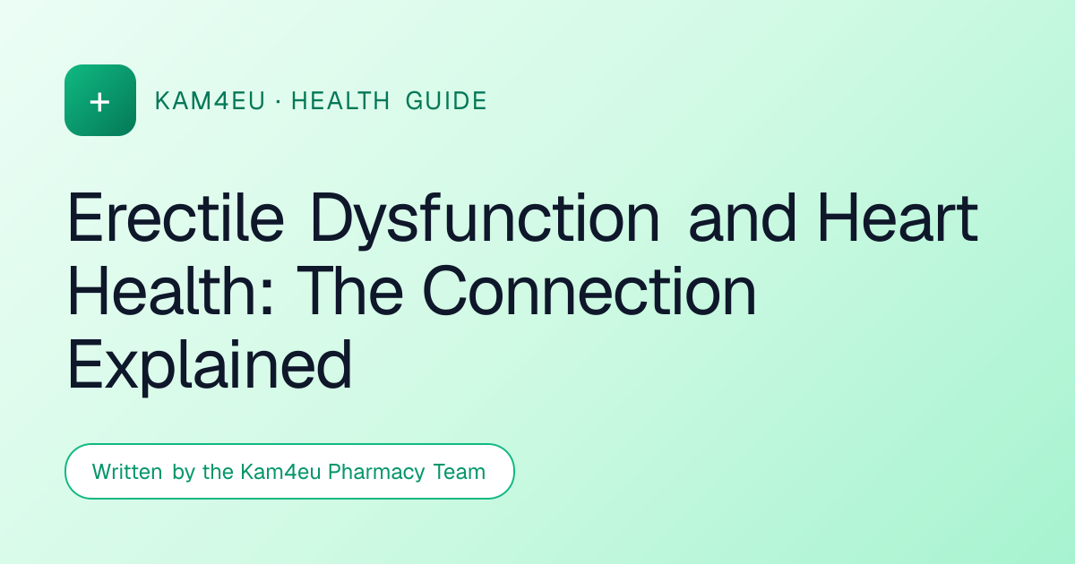 Erectile Dysfunction and Heart Health: The Connection Explained
