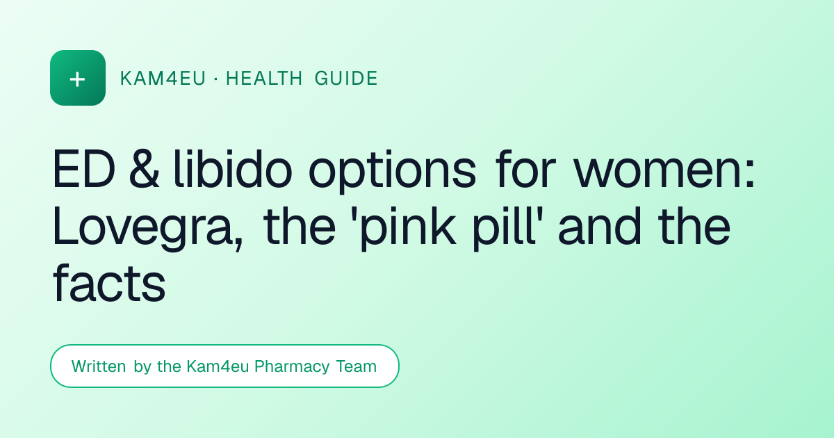 ED & libido options for women: Lovegra, the 'pink pill' and the facts