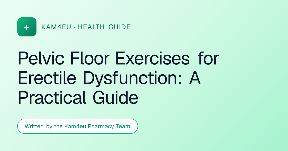 Pelvic Floor Exercises for Erectile Dysfunction: A Practical Guide