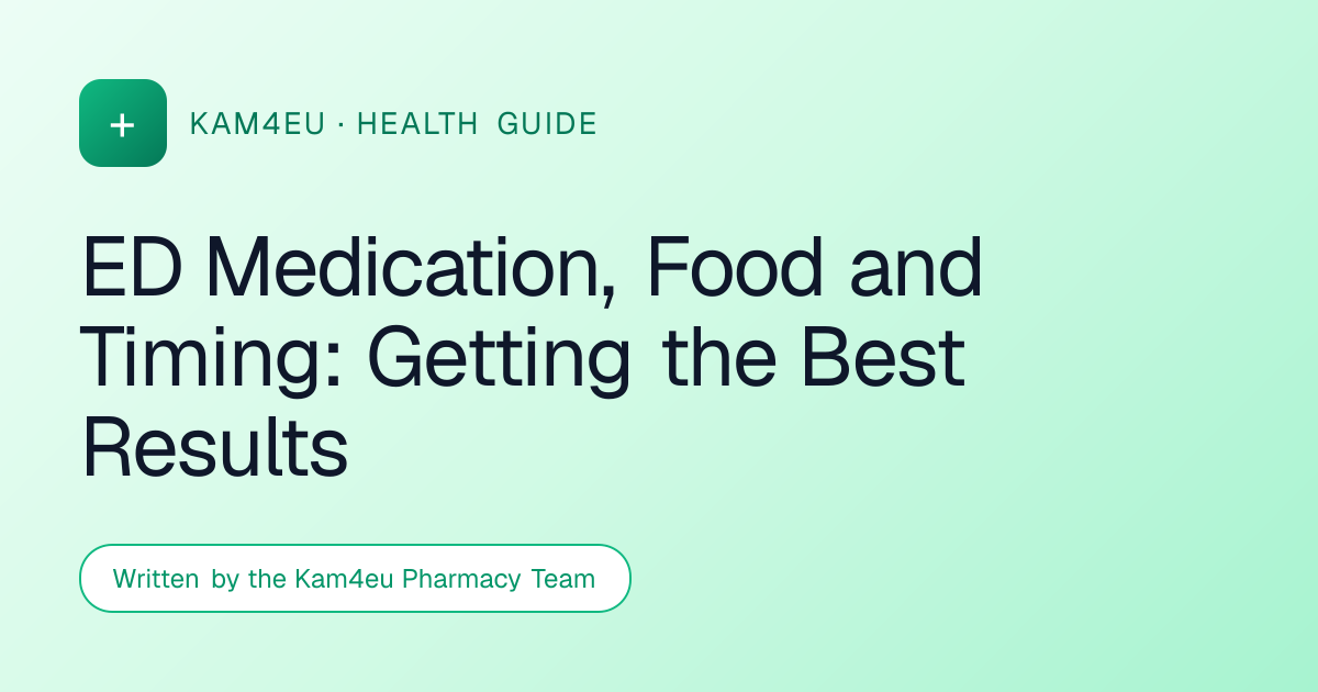 ED Medication, Food and Timing: Getting the Best Results