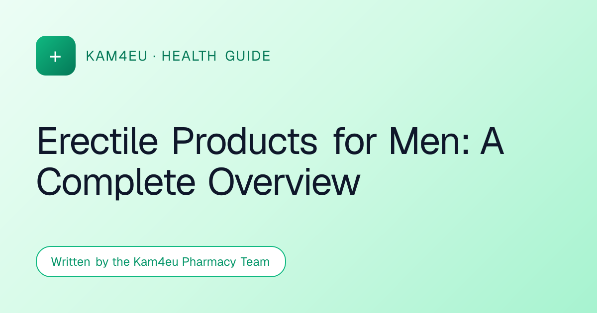 Erectile Products for Men: A Complete Overview