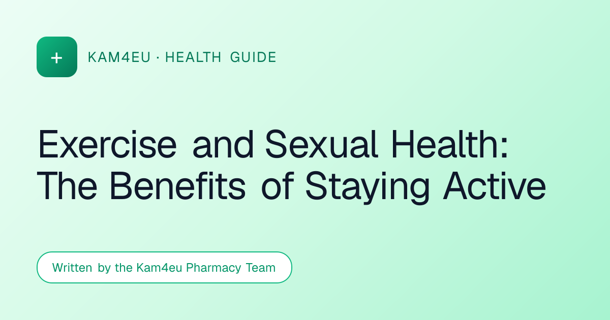 Exercise and Sexual Health: The Benefits of Staying Active