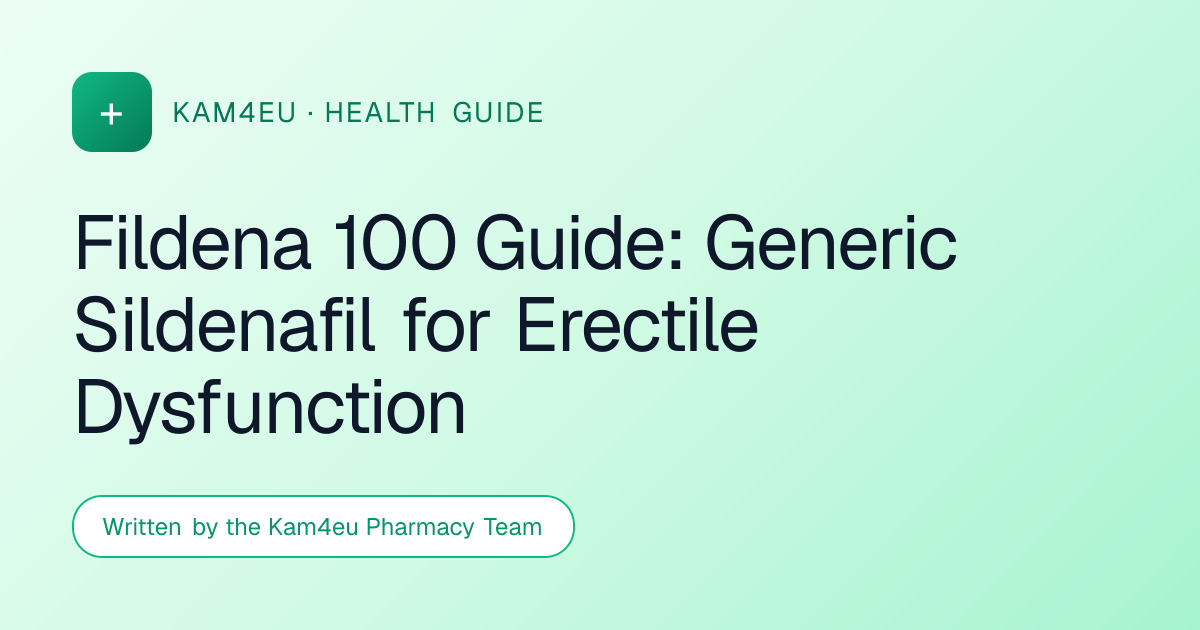 Fildena 100 Guide: Generic Sildenafil for Erectile Dysfunction