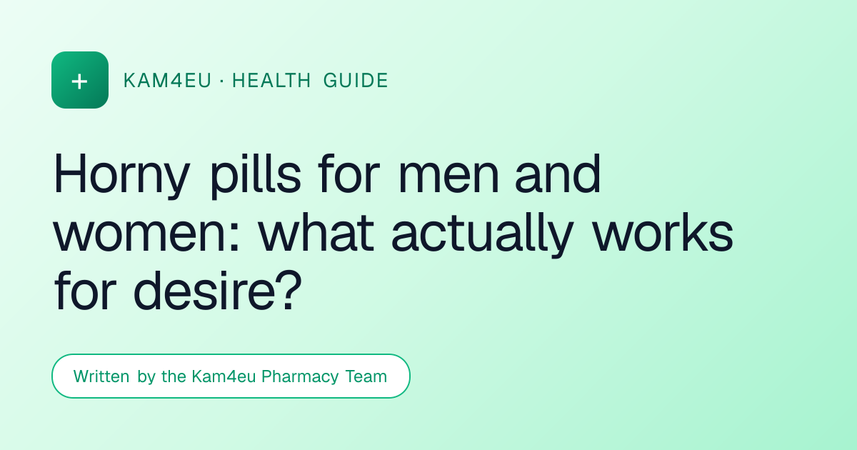 Horny pills for men and women: what actually works for desire?