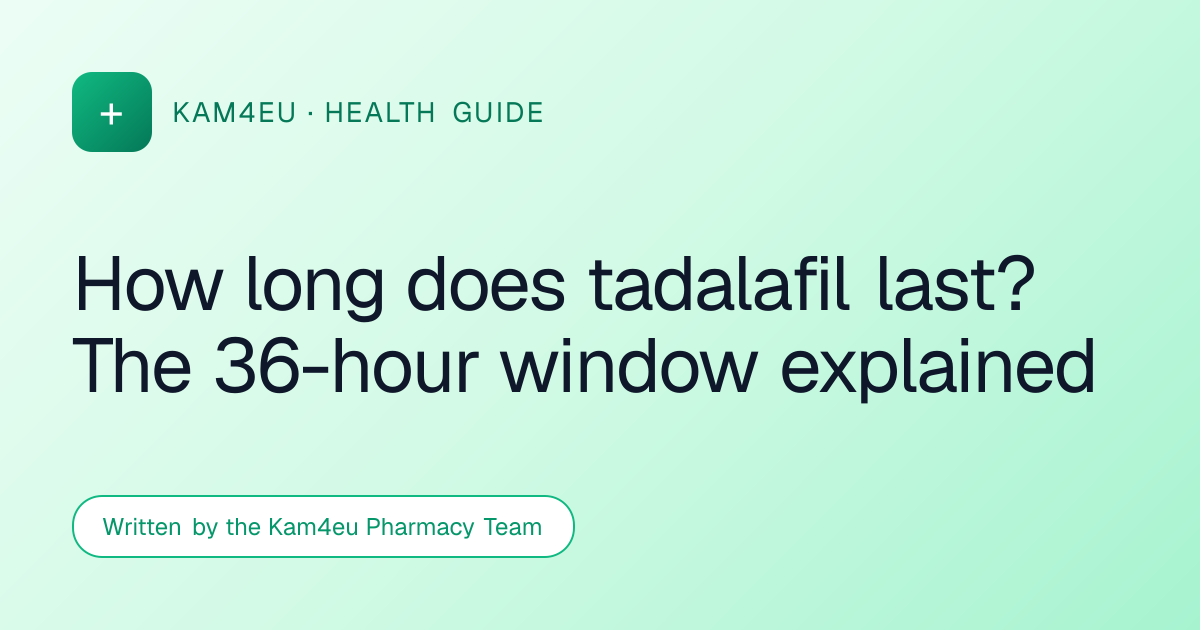 How long does tadalafil last? The 36-hour window explained