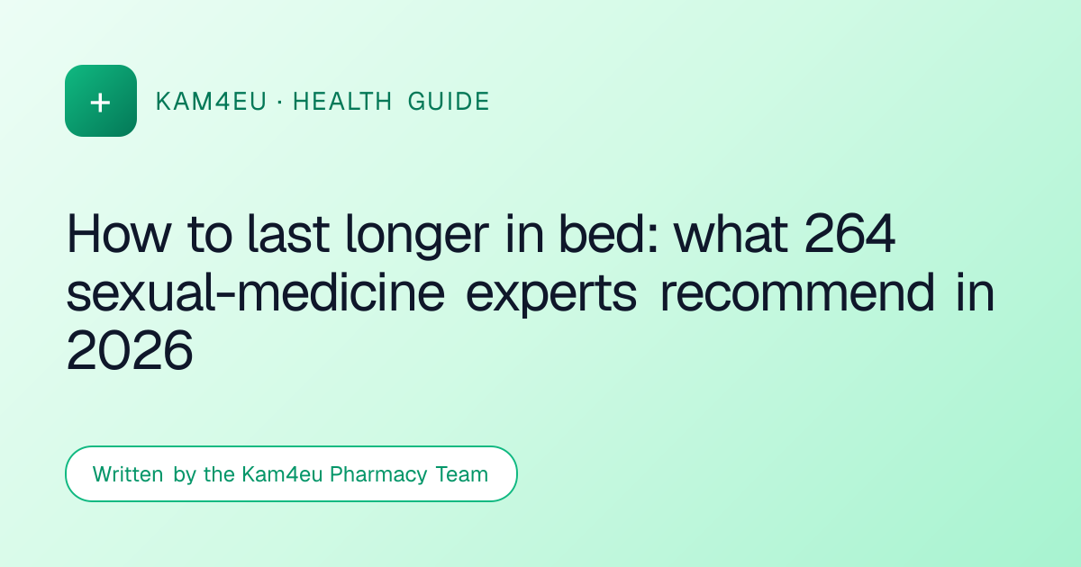 How to last longer in bed: what 264 sexual-medicine experts recommend in 2026