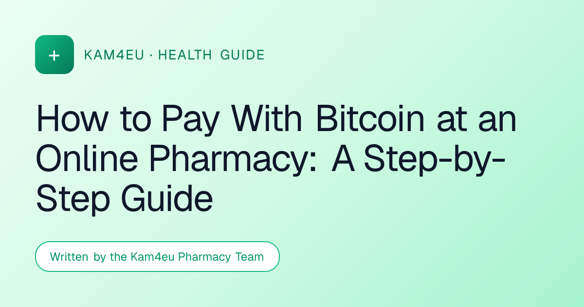 How to Pay With Bitcoin at an Online Pharmacy: A Step-by-Step Guide