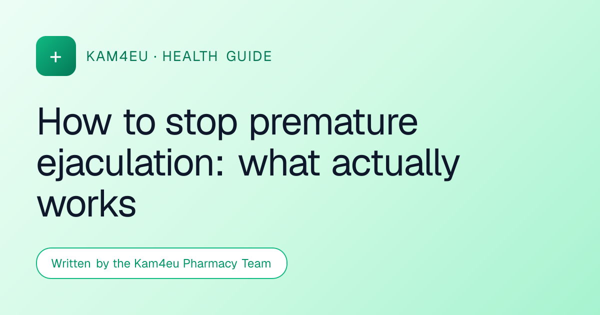 How to stop premature ejaculation: what actually works