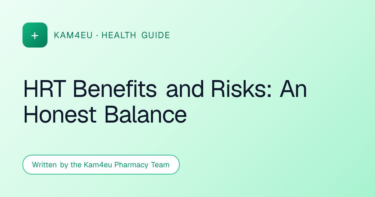 HRT Benefits and Risks: An Honest Balance