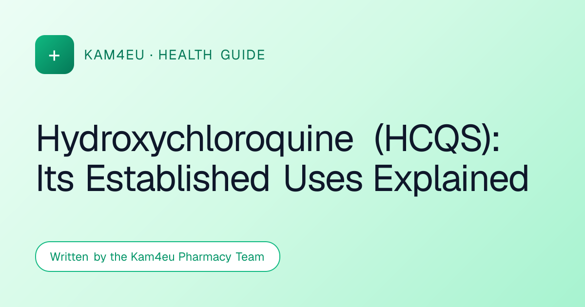 Hydroxychloroquine (HCQS): Its Established Uses Explained