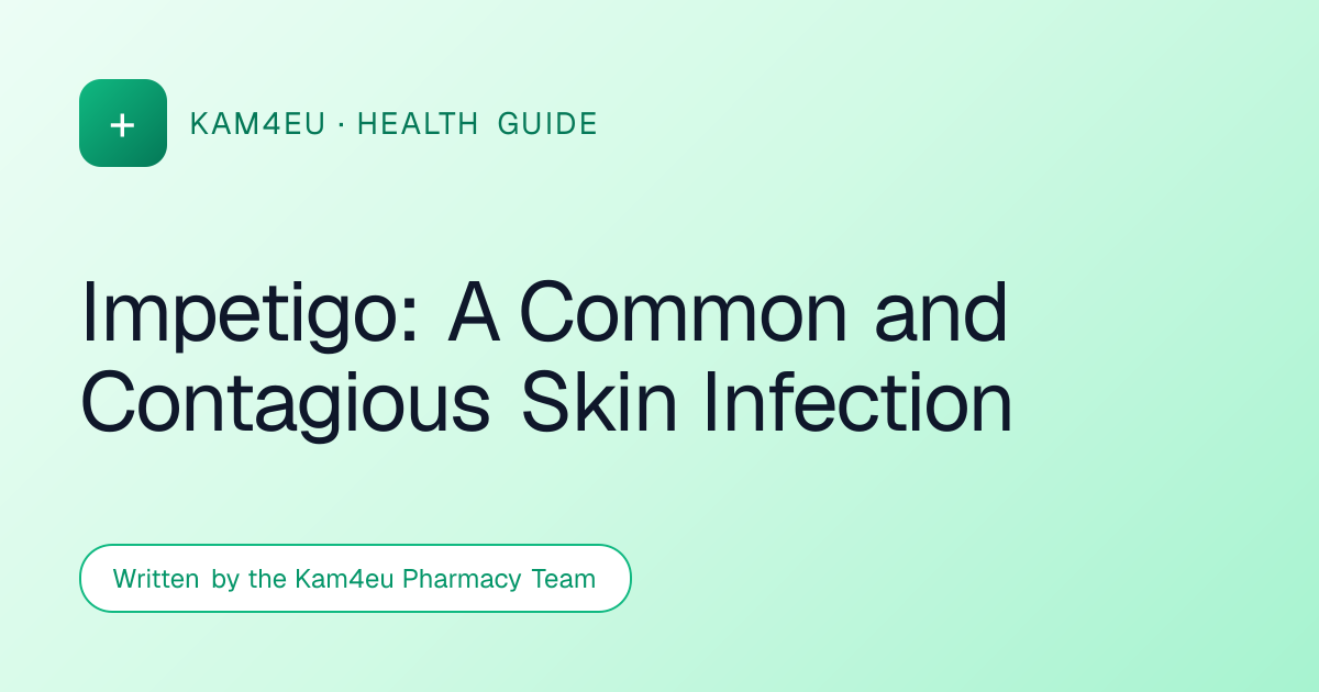 Impetigo: A Common and Contagious Skin Infection