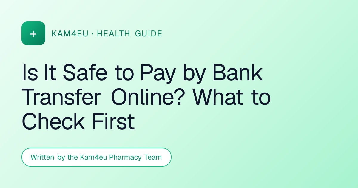 Is It Safe to Pay by Bank Transfer Online? What to Check First
