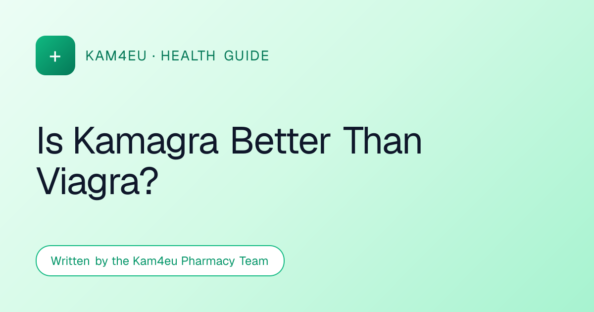 Is Kamagra Better Than Viagra?